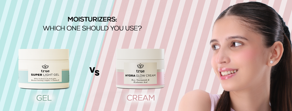 Gel Vs Cream Moisturizers: Which One Should You Use?